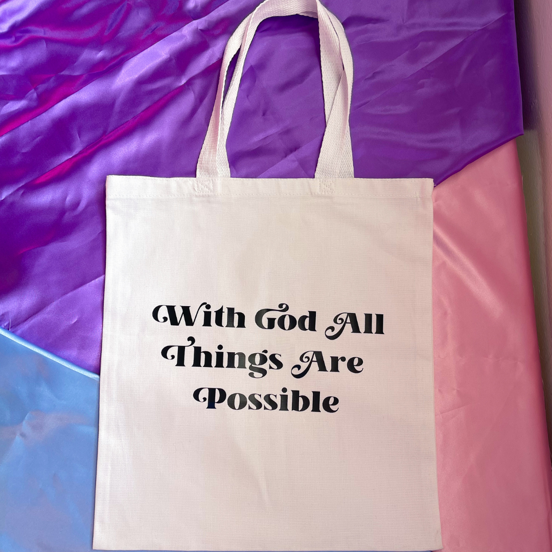 With God All Things Are Possible Tote Bag