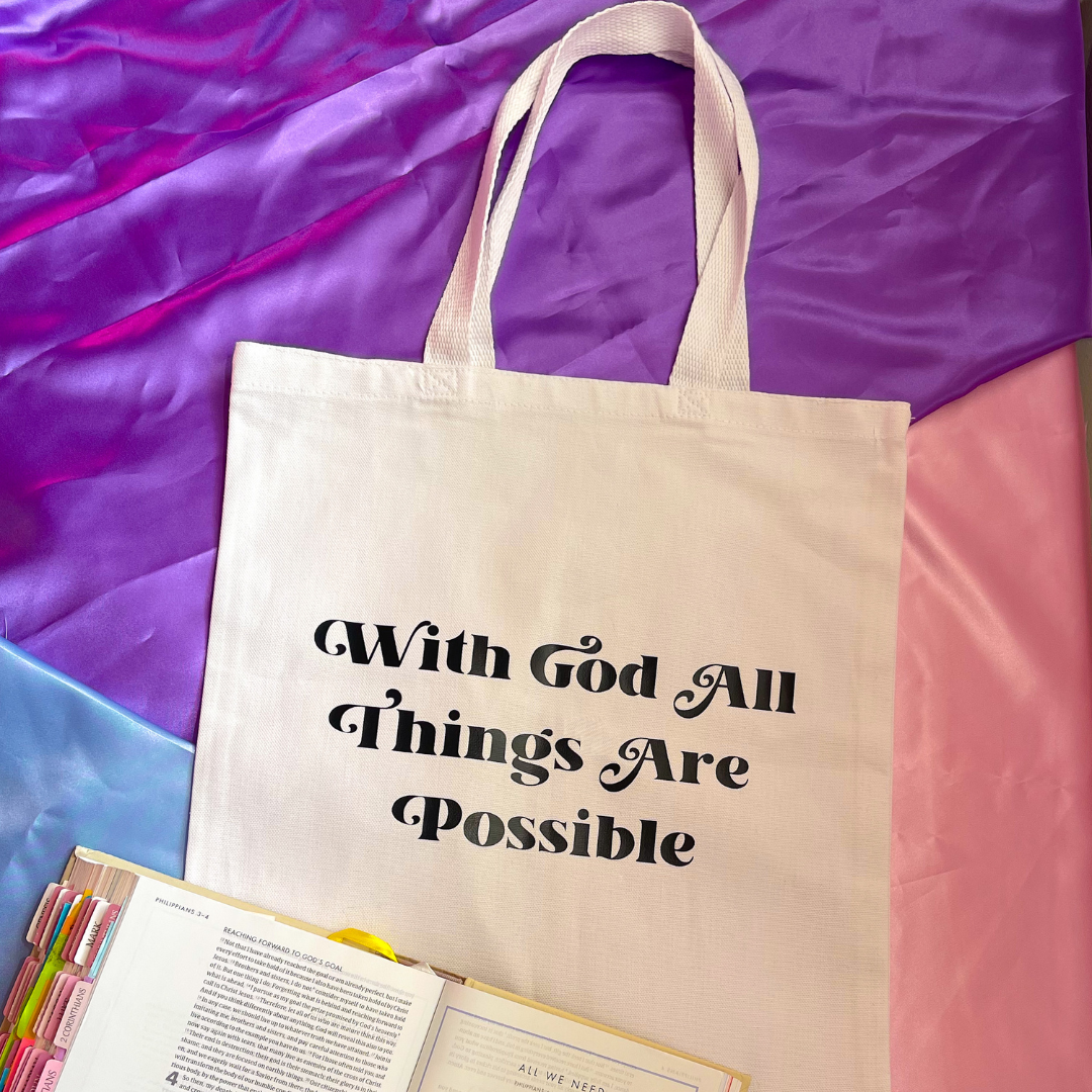 With God All Things Are Possible Tote Bag