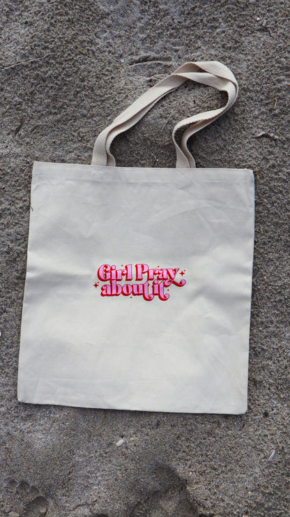 Girl Pray About It Tote Bag