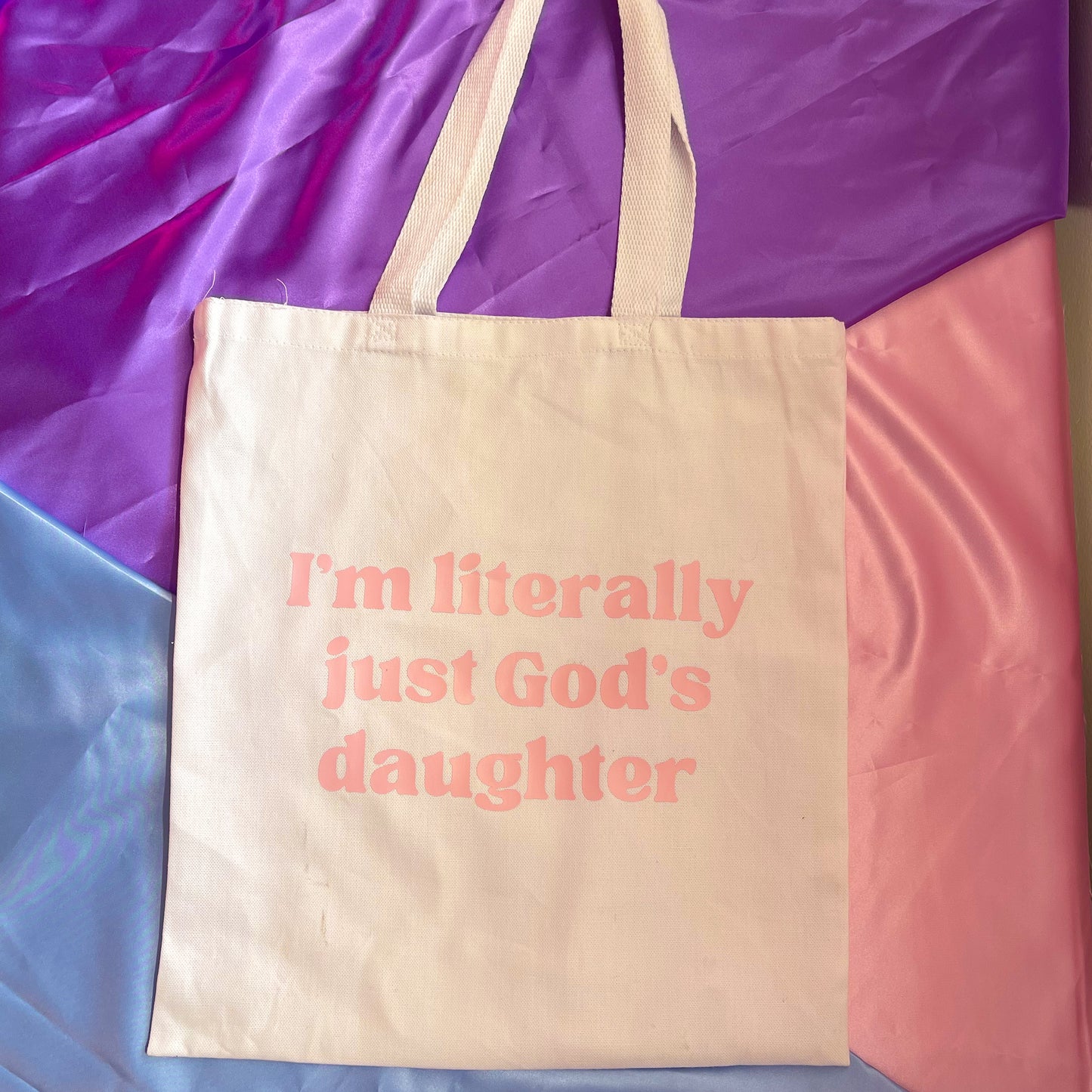 I'm Literally Just God's Daughter Tote Bag