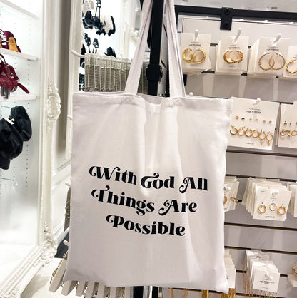 With God All Things Are Possible Tote Bag